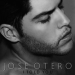 I Told You (Cd Single) Jose Otero