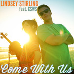 Come With Us (Featuring Can't Stop Won't Stop) (Cd Single) Lindsey Stirling