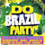 Caratula frontal de  Do Brazil Party