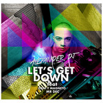 Let's Get Down (Featuring Mr. Dec, Dani & Magneto) (Cd Single) Alexander Dj