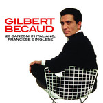 25 Canzoni In Italiano, Francese E Inglese Gilbert Becaud