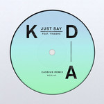 Just Say (Featuring Tinashe) (Cassius Remix) (Cd Single) Kda