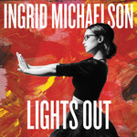 Lights Out (Deluxe Edition) Ingrid Michaelson