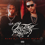 Que Tengo Que Hacer (Featuring Bryant Myers) (Cd Single) Mark B