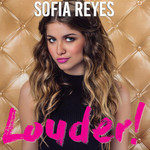 Louder! Sofia Reyes