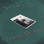 Lonesome Questions Jack Ingram