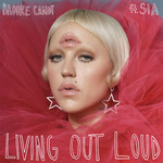 Living Out Loud (Featuring Sia) (The Remixes, Volume 1) (Ep) Brooke Candy
