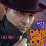 Not So Dangerous (Cd Single) Frankie J