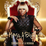 Strength Of A Woman Mary J. Blige