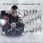 Bum Bum (Featuring Farruko, Alexis & Fido) (Cd Single) Opi The Hit Machine