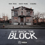 Buy Back The Block (Featuring 2 Chainz & Gucci Mane) (Cd Single) Rick Ross