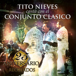 25 Aniversario: Recuerdos Conjunto Clasico & Tito Nieves