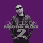 Micro Mixx Volume 2 (Cd Single) Dj Nelson