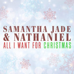 All I Want For Christmas Is You (Featuring Nathaniel) (Cd Single) Samantha Jade