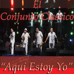 Aqui Estoy Yo (Cd Single) Conjunto Clasico