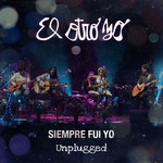 Siempre Fui Yo (Unplugged) (Cd Single) El Otro Yo