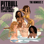 Options (Featuring Stephen Marley) (The Remixes 2) (Ep) Pitbull