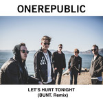 Let's Hurt Tonight (Bunt. Remix) (Cd Single) Onerepublic