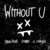 Caratula frontal de Without U (Featuring Dvbbs & 2 Chainz) (Cd Single) Steve Aoki