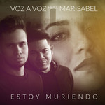 Estoy Muriendo (Featuring Marisabel) (Cd Single) Voz A Voz