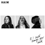 If I Could Change Your Mind (Cd Single) Haim