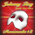 Mascarada #2 Johnny Ray