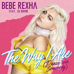 The Way I Are (Dance With Somebody) (Featuring Lil Wayne) (Cd Single) Bebe Rexha