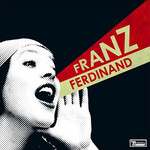 You Could Have It So Much Better Franz Ferdinand