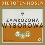 Zamrozona Wyborowa (Ep) Die Toten Hosen