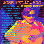...on Second Thought Jose Feliciano