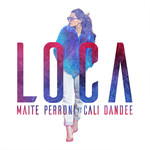 Loca (Featuring Cali & El Dandee) (Cd Single) Maite Perroni