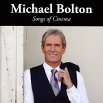 Songs Of Cinema Michael Bolton
