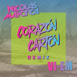 Corazon De Carton (Featuring Vi-Em) (Remix) (Cd Single) Nicolas Mayorca