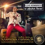 Los Hombres Si Pueden Llorar (Cd Single) Osmar Perez & Los Chiches Vallenatos