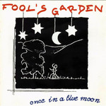 Once In A Blue Moon Fools Garden