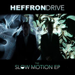 The Slow Motion (Ep) Heffron Drive