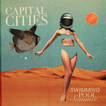 Swimming Pool Summer (Ep) Capital Cities