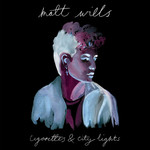 Cigarettes & City Lights Matt Wills
