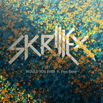 Would You Ever (Featuring Poo Bear) (Cd Single) Skrillex