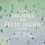 Your Soul (Holding On) (Featuring Felix Jaehn) (Cd Single) Rhodes