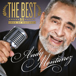 The Best: 55 Aos De Historia Andy Montaez