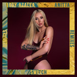 Switch (Featuring Anitta) (Remixes) (Ep) Iggy Azalea
