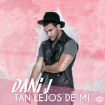 Tan Lejos De Mi (Cd Single) Dani J