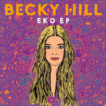 Eko (Ep) Becky Hill