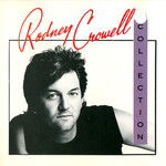 The Rodney Crowell Collection Rodney Crowell