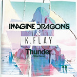 Thunder (Featuring K.flay) (Remix) (Cd Single) Imagine Dragons