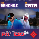 Me Dio Pa' Eso (Featuring El Cata) (Cd Single) Papi Sanchez