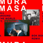 All Around The World (Featuring Desiigner) (Bok Bok Remix) (Cd Single) Mura Masa