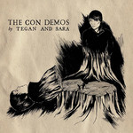 The Con: Demos Tegan And Sara