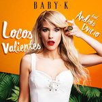 Locos Valientes (Featuring Andres Dvicio) (Cd Single) Baby K